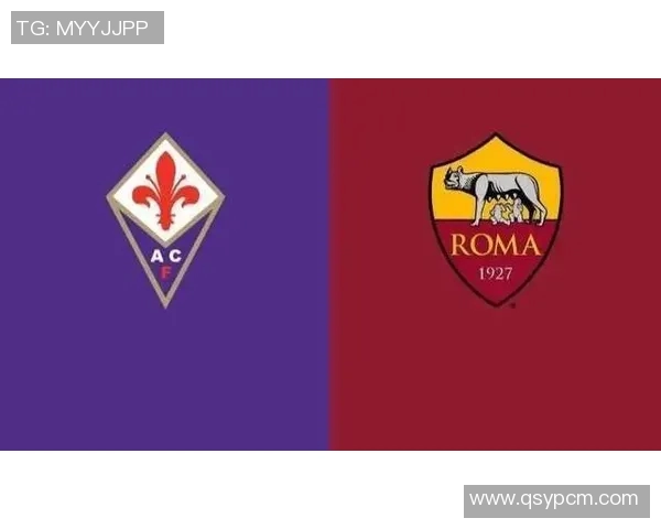 斯帕尔与罗马对决前瞻分析球队状态战术布置及关键球员表现